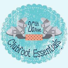 26th Ave. Clubfoot Essentials